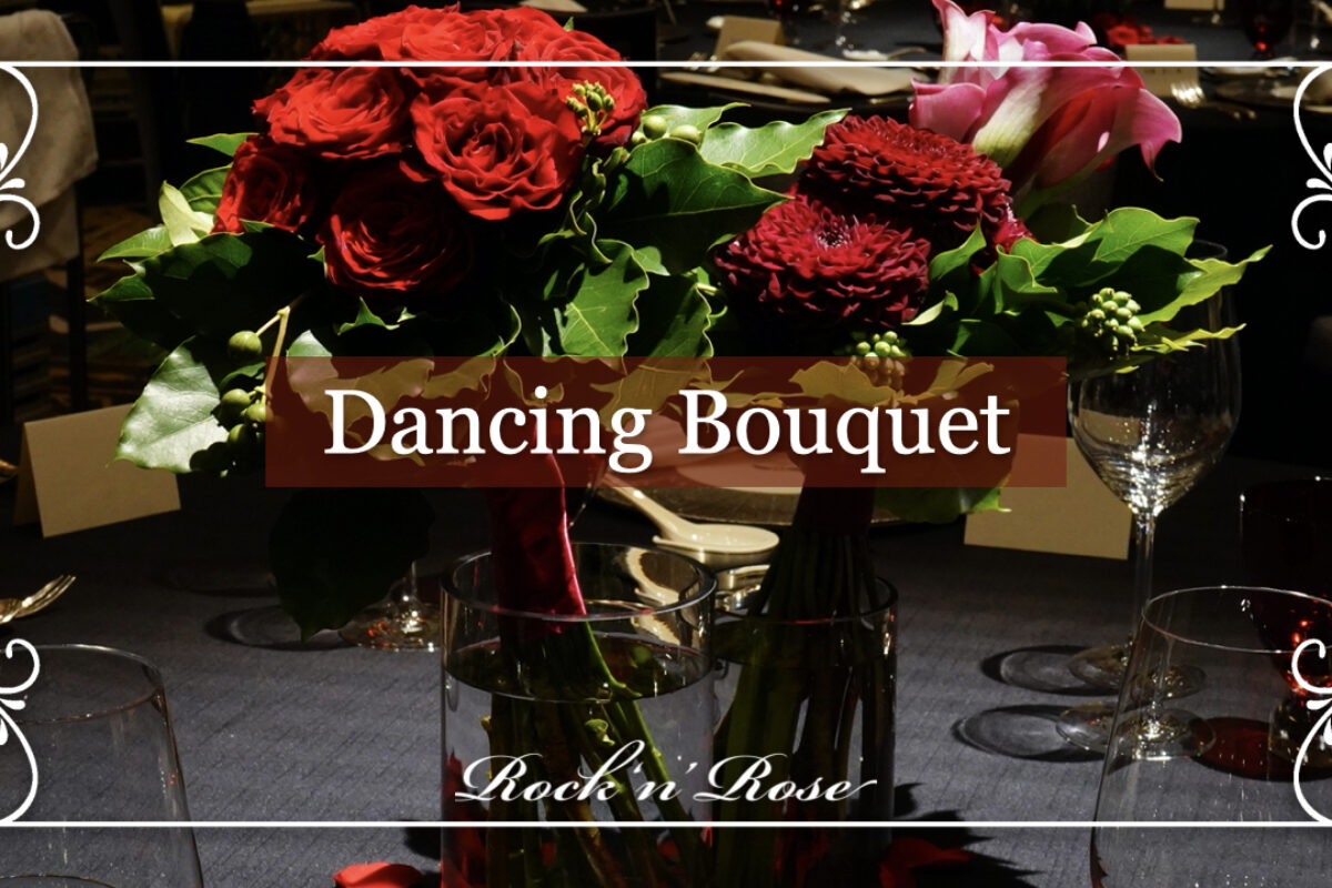 『Dancing Bouquet』